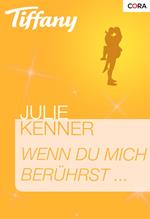 Wenn du mich berührst …