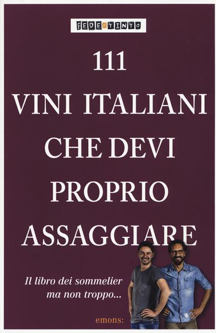 111 vini italiani che devi proprio assaggiare - Fede & Tinto - copertina