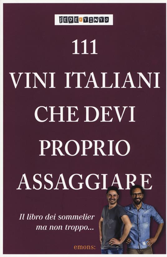 111 vini italiani che devi proprio assaggiare - Fede & Tinto - copertina