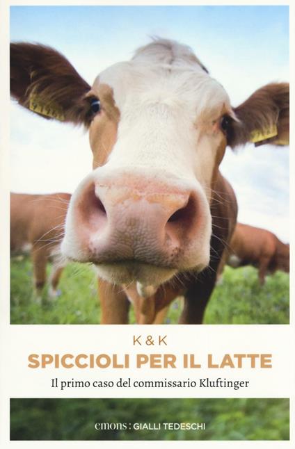 Spiccioli per il latte. Il primo caso del commissario Kluftinger - Volker Klüpfel,Michael Kobr - copertina