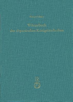 Worterbuch Der Altpersischen Konigsinschriften - Rudiger Schmitt - cover