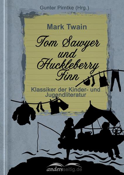 Tom Sawyer und Huckleberry Finn - Mark Twain - ebook