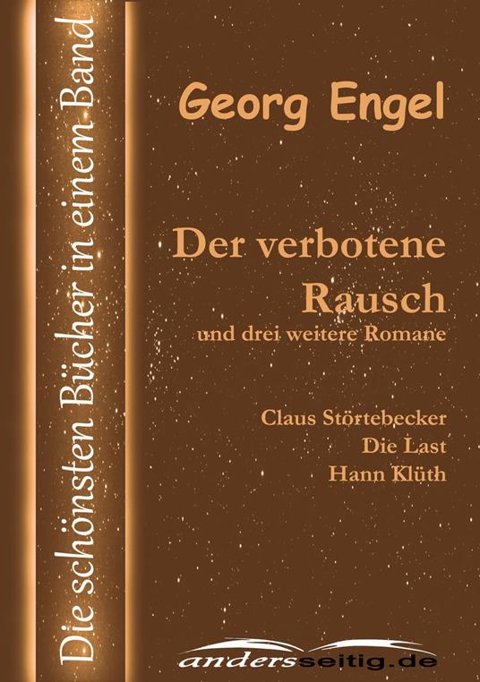 Der verbotene Rausch und drei weitere Romane