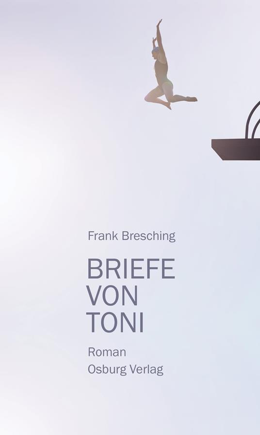 Briefe von Toni - Frank Bresching - ebook