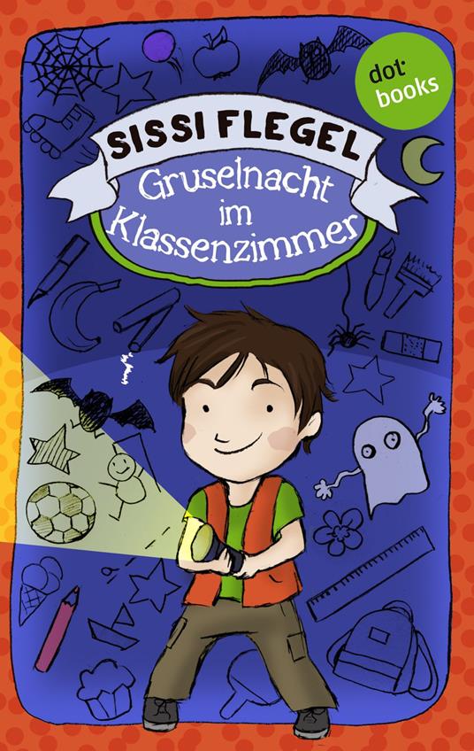 Emil und seine Freunde - Band 1: Gruselnacht im Klassenzimmer - Sissi Flegel - ebook