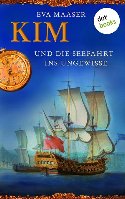 Kim und die Seefahrt ins Ungewisse - Band 2 - Eva Maaser - ebook