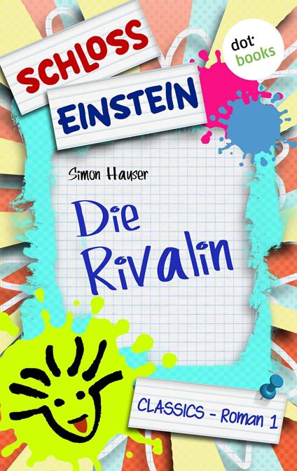 Schloss Einstein - Band 1: Die Rivalin - Schloss Einstein - ebook