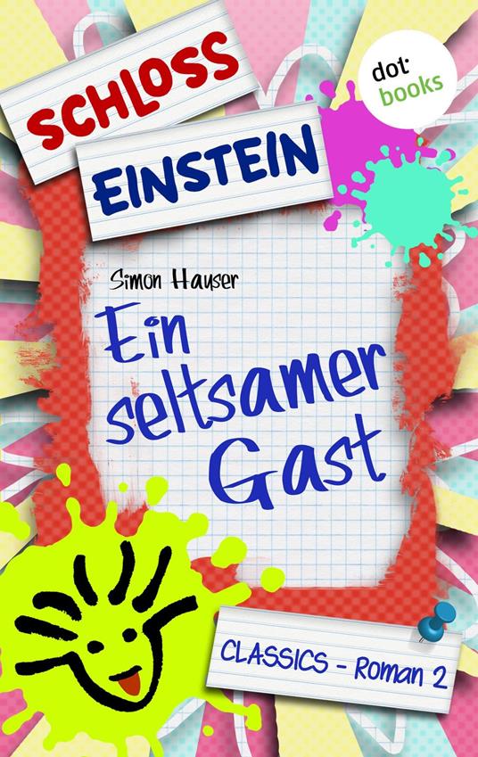 Schloss Einstein - Band 2: Ein seltsamer Gast - Schloss Einstein - ebook
