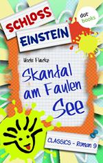 Schloss Einstein - Band 9: Skandal am Faulen See