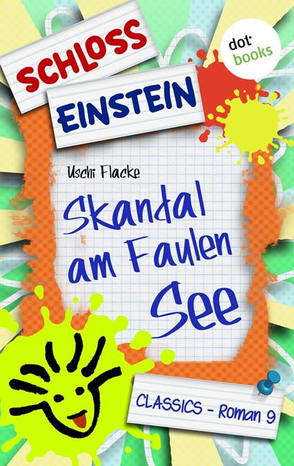 Schloss Einstein - Band 9: Skandal am Faulen See - Schloss Einstein - ebook