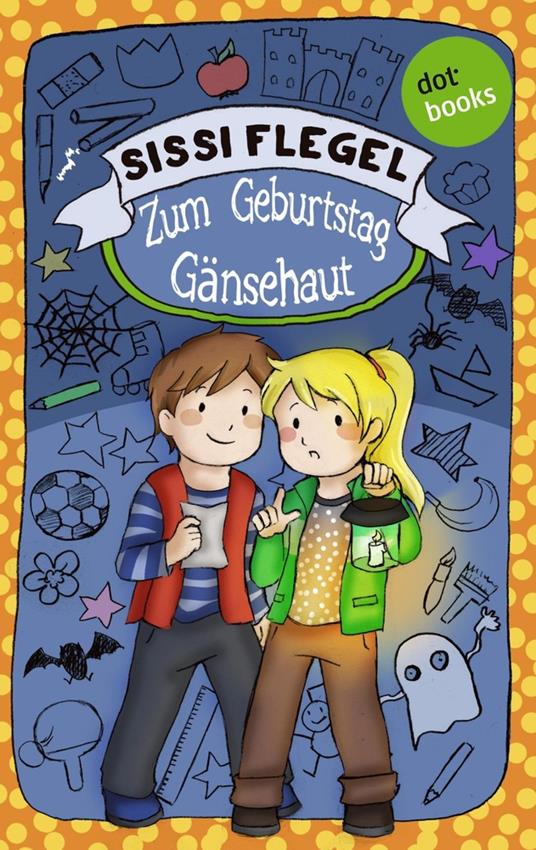 Emil und seine Freunde - Band 2: Zum Geburtstag Gänsehaut - Sissi Flegel - ebook