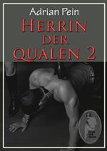 Herrin der Qualen - Teil 2