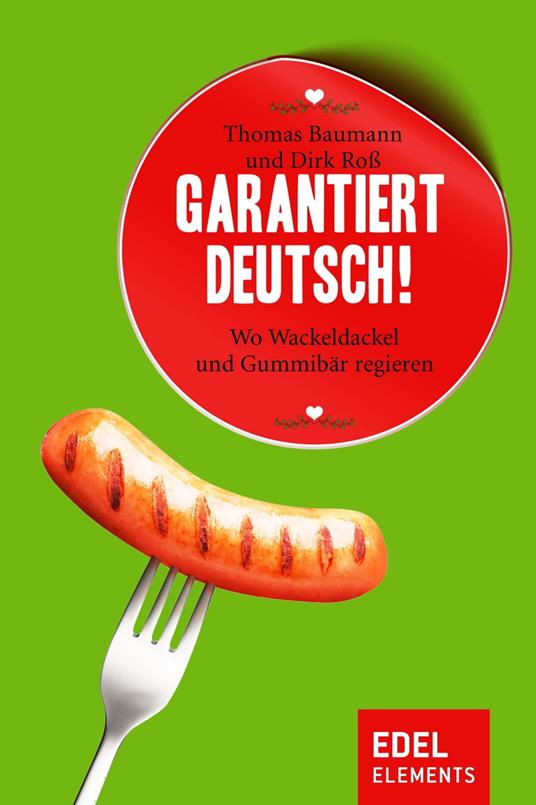 Garantiert Deutsch! - Thomas Baumann,Dirk Roß - ebook