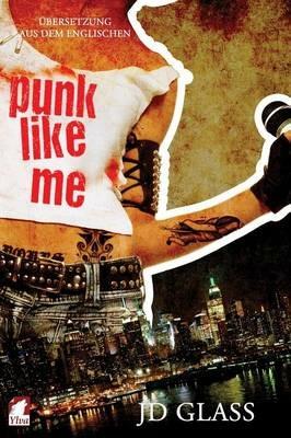 Punk Like Me - Jd Glass - cover