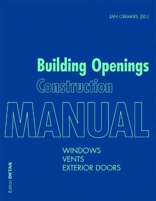 Building Openings Construction Manual: Windows, Vents, Exterior Doors - cover