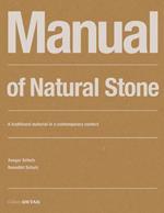 Manual of Natural Stone: A traditional material in a contemporary context