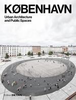 KØBENHAVN. Urban Architecture and Public Spaces