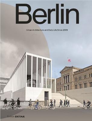 Berlin: Urban Architecture and Daily Life 2009-2022 - cover