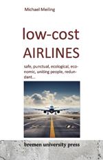Low-cost airlines: safe, punctual, ecological, economic, uniting people, redundant....