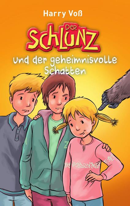 Der Schlunz und der geheimnisvolle Schatten - Bibellesebund,Schlunz,Harry Voß - ebook