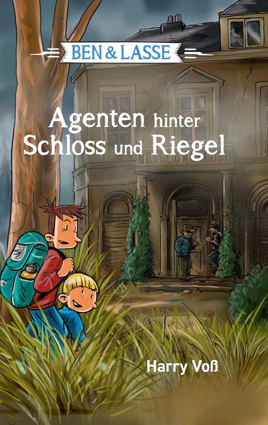 Ben und Lasse - Agenten hinter Schloss und Riegel - Bibellesebund,Ben und Lasse,Harry Voß - ebook