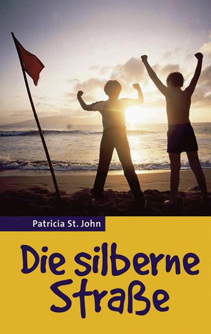 Die silberne Straße - Bibellesebund,John Patricia St,Mien Snitselaar - ebook