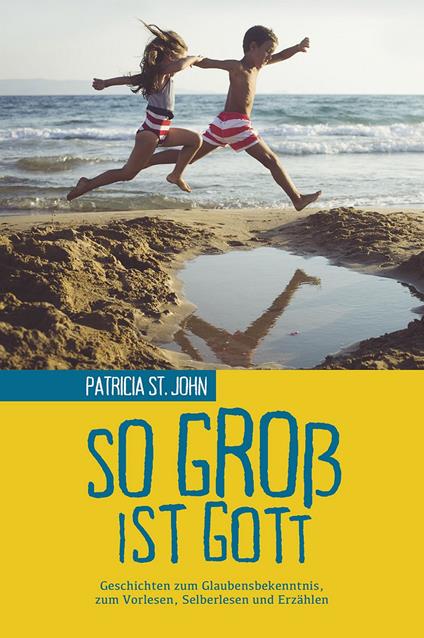 So groß ist Gott - Bibellesebund,John Patricia St,Renate Mauerhofer,Wolfgang Steinseifer - ebook