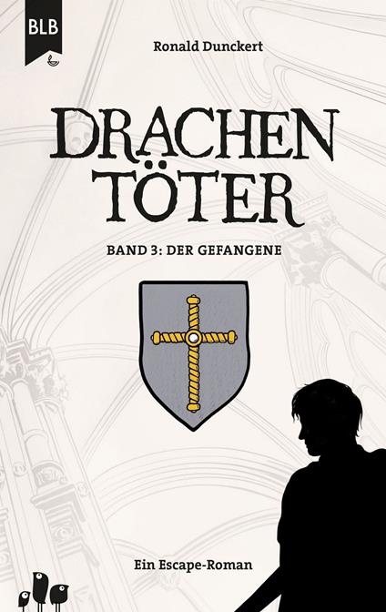 Drachentöter - Der Gefangene - Ronald Dunckert - ebook