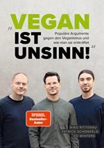 Vegan ist Unsinn!