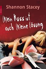 (K)ein Kuss ist auch (k)eine Lösung