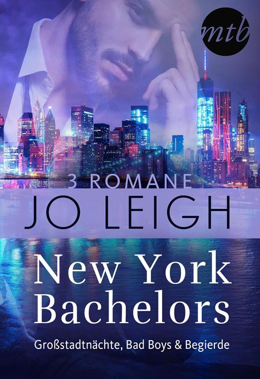 New York Bachelors – Großstadtnächte, Bad Boys & Begierde (3in1)