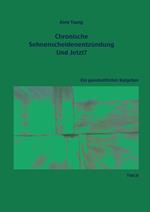Chronische Sehnenscheidenentzündung - Und Jetzt?