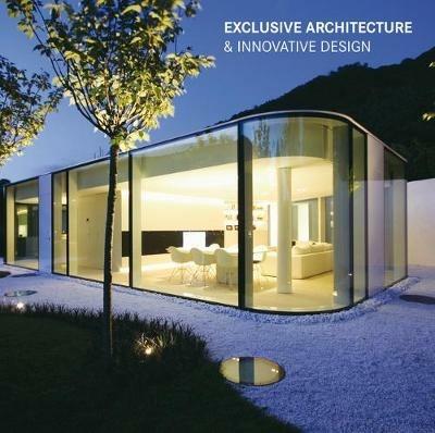 Exclusive Architecture & Innovative Design - Claudia Martinez Alonso - cover