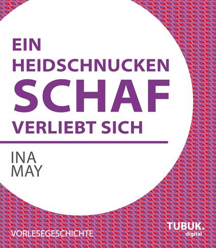 Ein Heidschnuckenschaf verliebt sich - Ina May - ebook