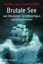 Brutale See