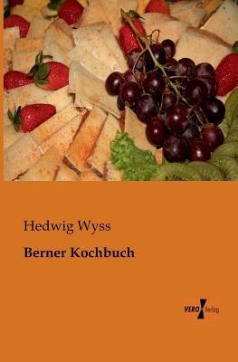 Berner Kochbuch - Hedwig Wyss - cover