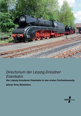Die Leipzig-Dresdener Eisenbahn in den ersten Funfundzwanzig Jahren ihres Bestehens - cover