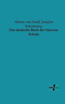 Das deutsche Buch der Sauveur Schule - Alfons Van Daell,Josepha Schrakamp - cover