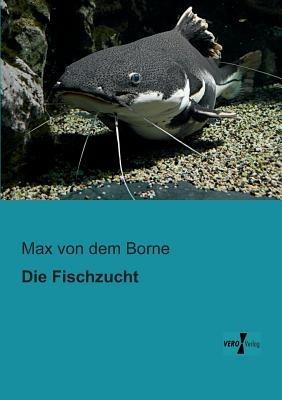 Die Fischzucht - Max Von Dem Borne - cover