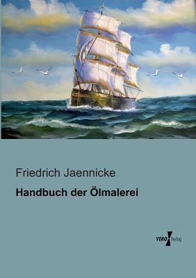 Handbuch der OElmalerei - Friedrich Jaennicke - cover