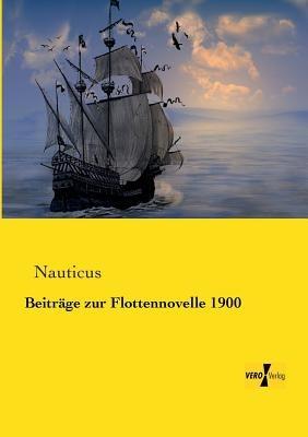 Beiträge zur Flottennovelle 1900 - Nauticus - cover
