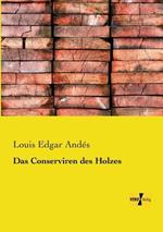 Das Conserviren des Holzes