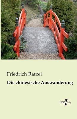 Die chinesische Auswanderung - Friedrich Ratzel - cover