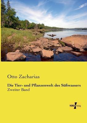 Die Tier- und Pflanzenwelt des Süßwassers: Zweiter Band - cover