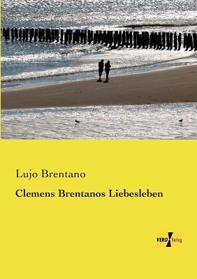 Clemens Brentanos Liebesleben - cover