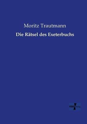 Die Rätsel des Exeterbuchs - Moritz Trautmann - cover