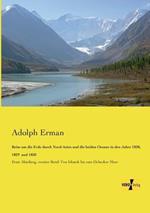 Reise um die Erde durch Nord-Asien und die beiden Oceane in den Jahre 1828, 1829 und 1830: Erste Abteilung, zweiter Band: Von Irkutsk bis zum Ochozker Meer