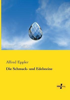 Die Schmuck- und Edelsteine - Alfred Eppler - cover