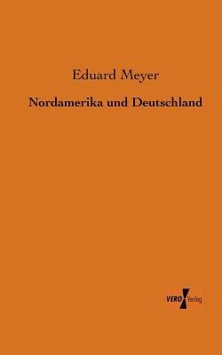Nordamerika und Deutschland - Eduard Meyer - cover