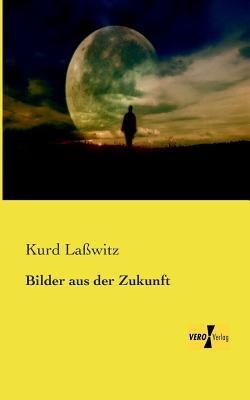 Bilder aus der Zukunft - Kurd Laßwitz - cover